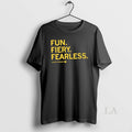 Original Fun Fiery Fearless Taylor Stremlow T-Shirts