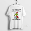 Original Grinch Santa Ill Eat Bowl Water Work Fork Before T-Shirts