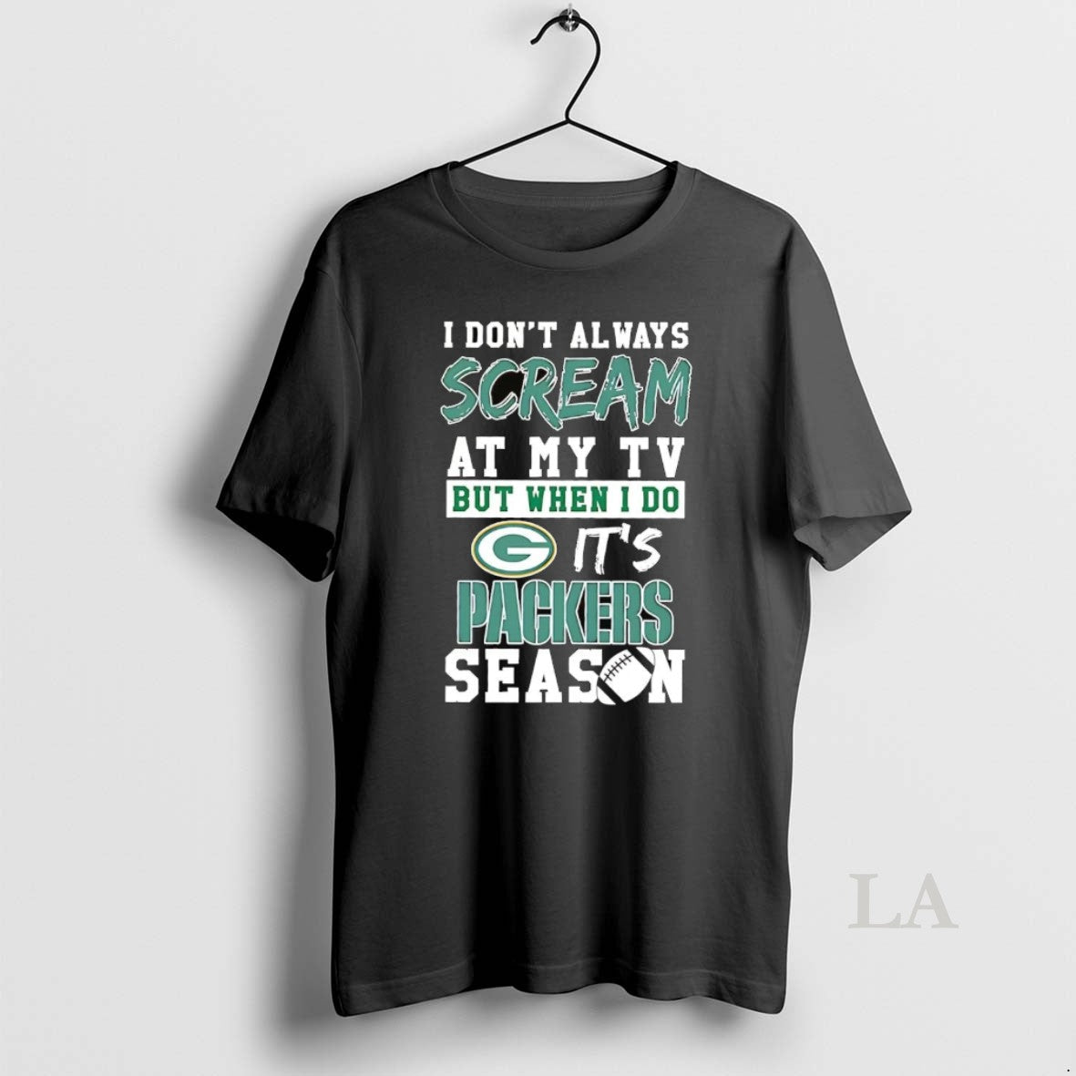 Original I Dont Always Scream My Tv But When I Do Packers Season T-Shirts