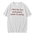 Original I Flirt For Fun And Panic When It Workd Tee Tshirts Jpg Unisex , , , Long Sleeve Tee