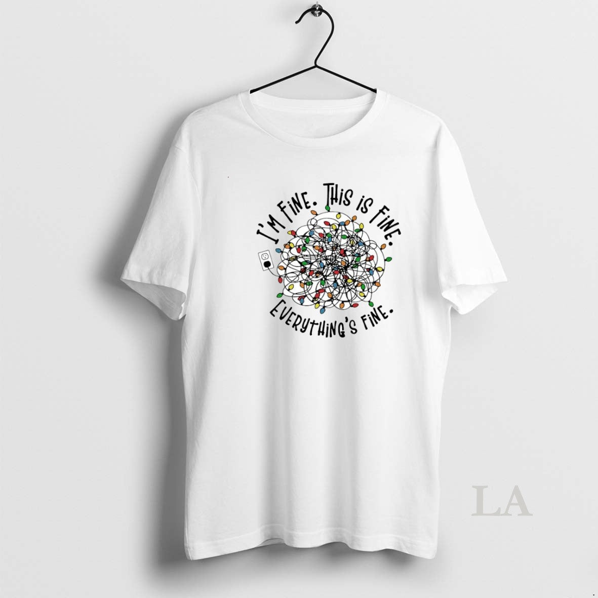 Original Im Fine This Is Fine Everything Is Fine Lights Circle T-Shirts