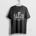 Original Lawn Order Mowing Unit Funny Dad Joke T-Shirts