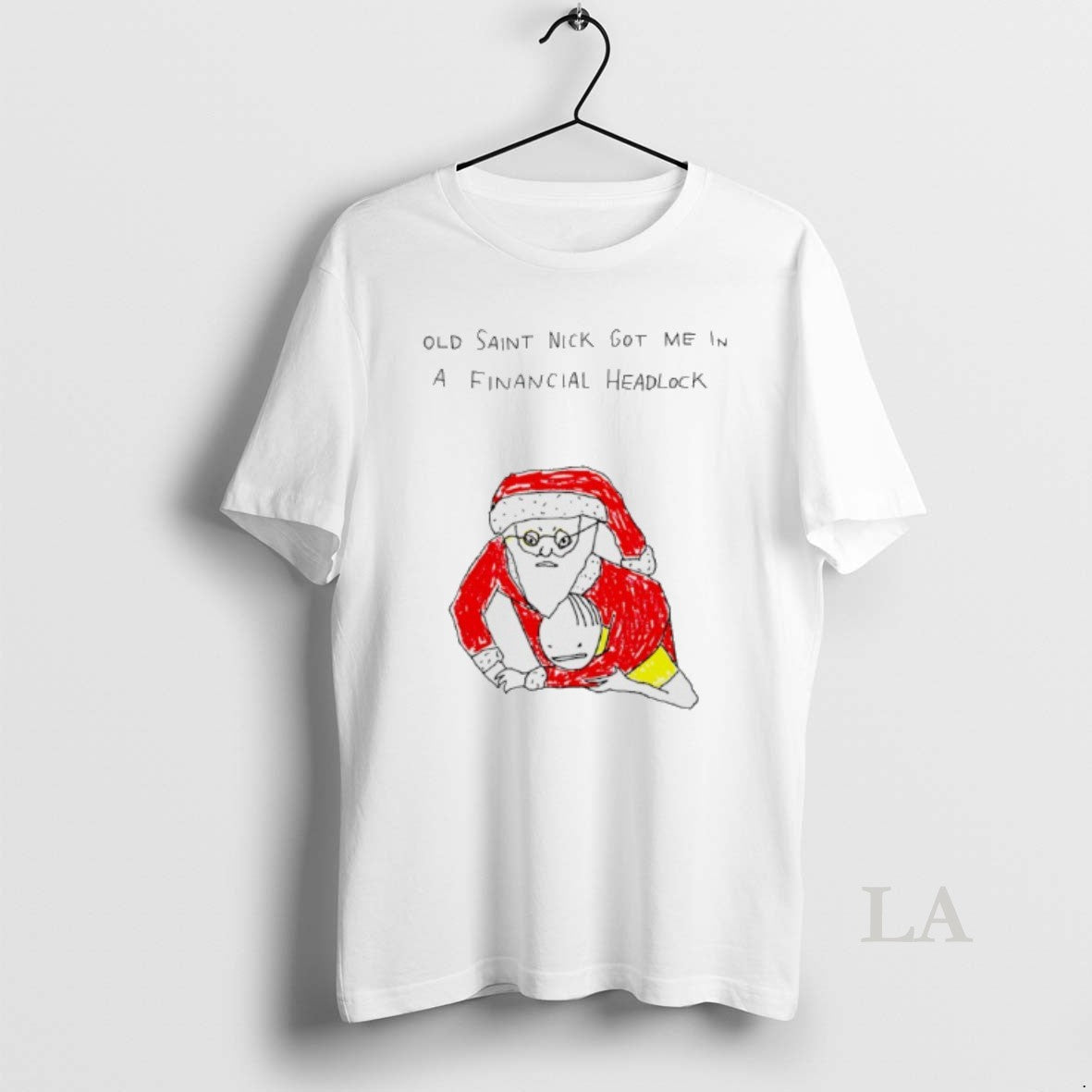 Original Old Saint Nick Got Me Financial Chokehold T-Shirts