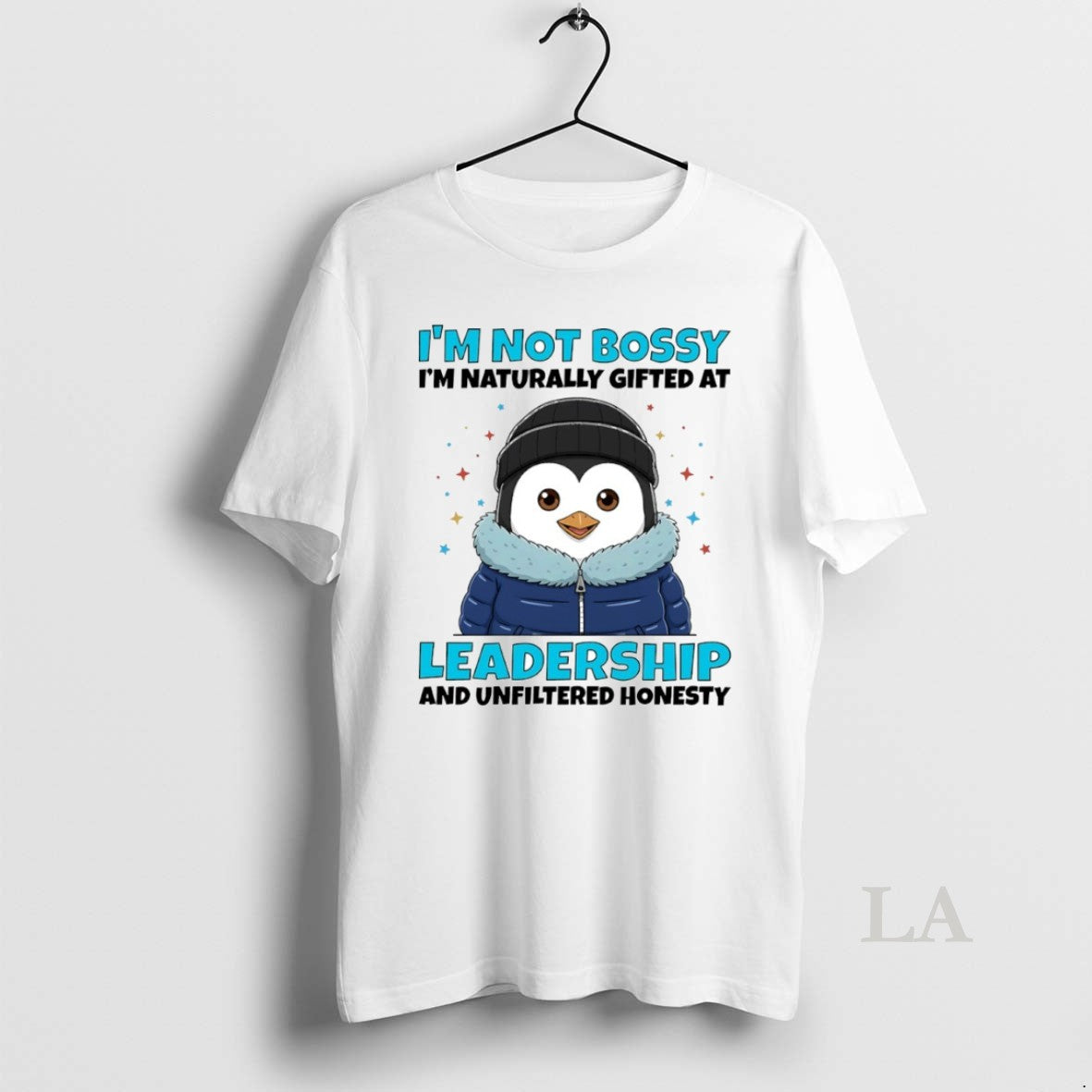 Original Penguin Im Not Bossy Im Naturally Gifted Leadership Unfiltered Honesty Circle T-Shirts