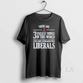 Original There Are 3 Useless Things This World Dull Knife Unloaded Gun T-Shirts
