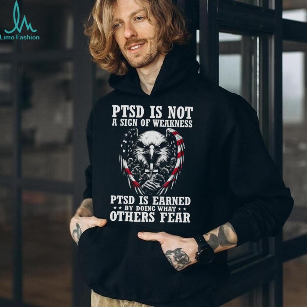 PTSD Is Not A Sign Of Weakness Patriotic Eagle Military Veteran T shirt
