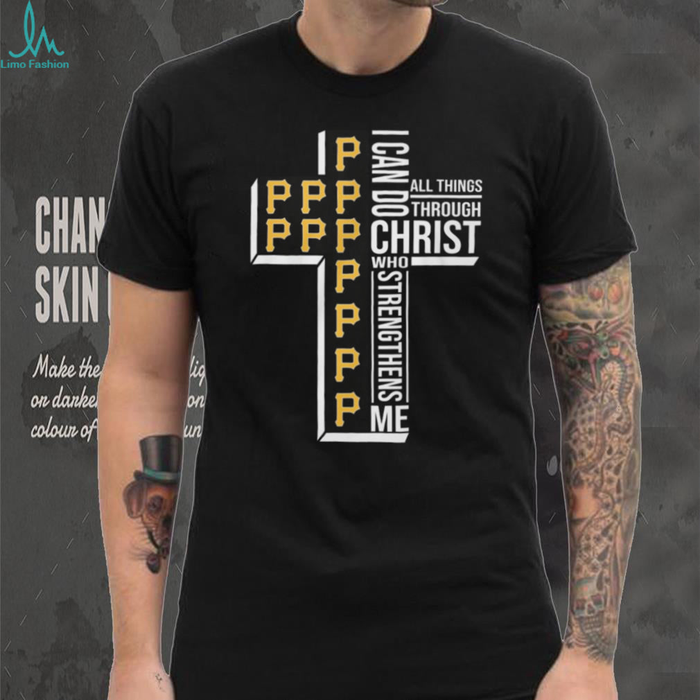 Pittsburgh Pirates Philippians 4.13 Christian Cross Faith Sports T Shirt
