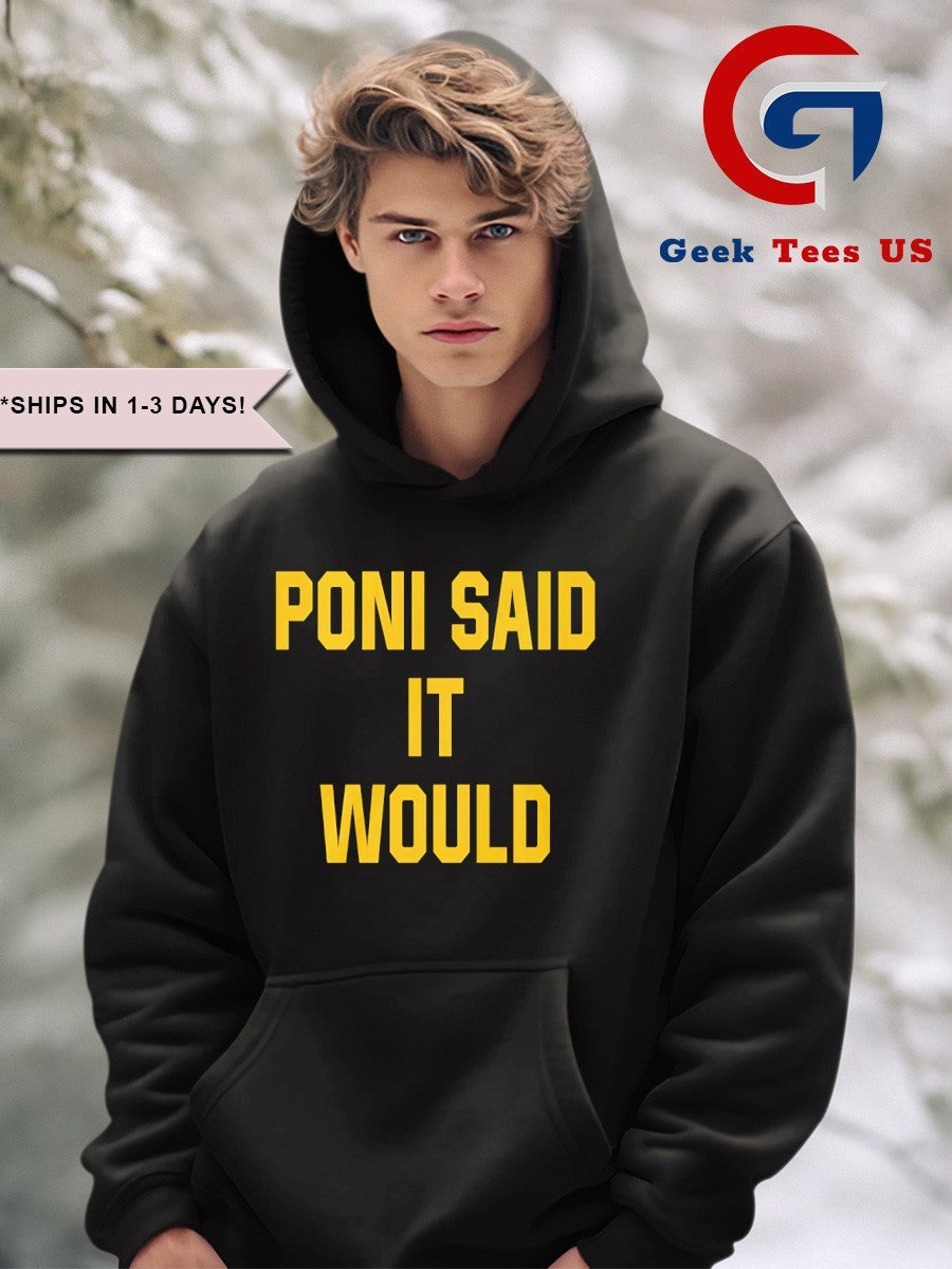 Poni said it would but it didn’t shirt Unisex , , , Long Sleeve Tee
