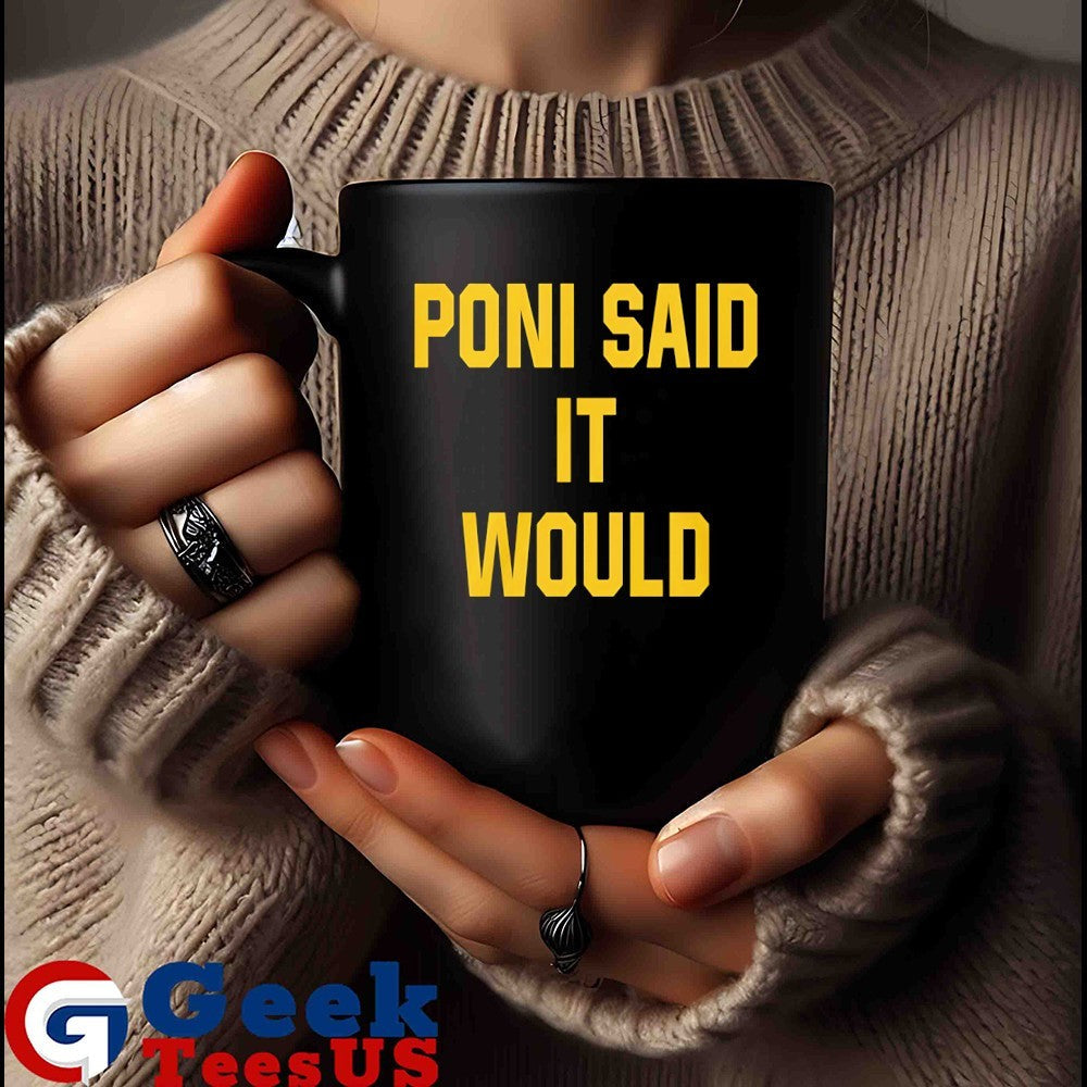 Poni said it would but it didn’t shirt Unisex , , , Long Sleeve Tee