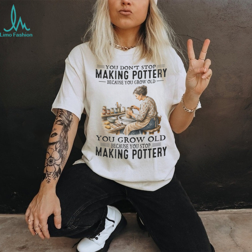 Pottery Lover Artist Vintage Hobby Quote Shirt