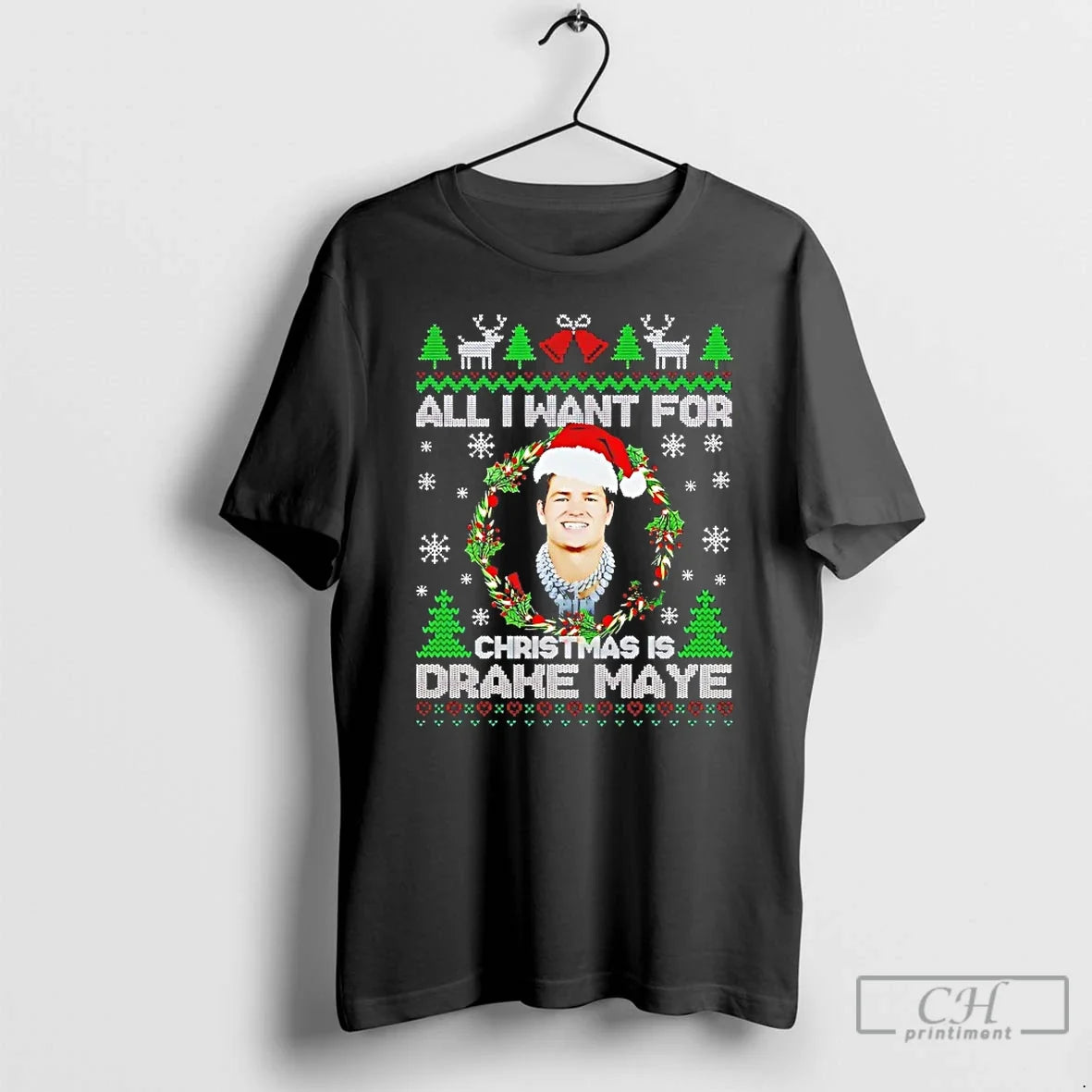 All I Want Is Drake Maye T-Shirts