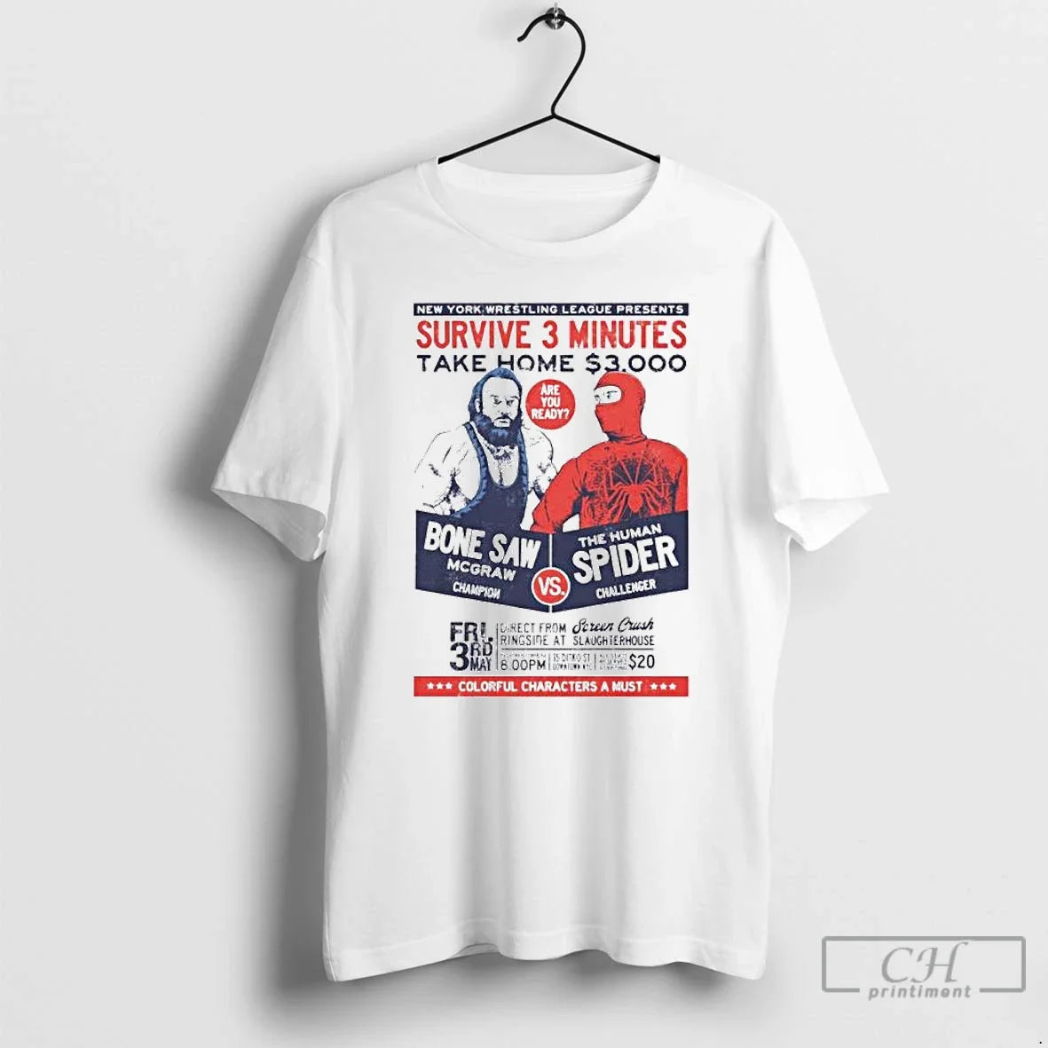 Bone Saw Mcgraw Vs Human Spider New York Wrestling League Presents Survive T-Shirts