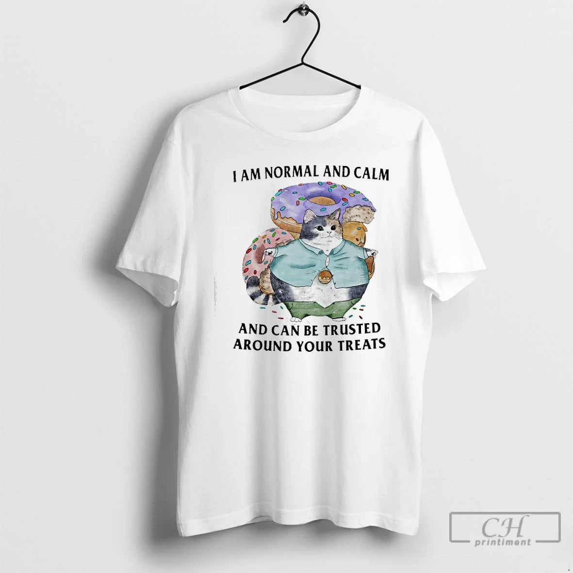 Cat Donuts I Am Normal Calm Can Be Trusted Around Your Treats T-Shirts