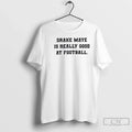 Drake Maye Is Really Good Football T-Shirts
