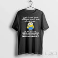 Minion Omg I Have Finally Discovered Whats Wrong My Brain Left T-Shirts