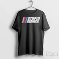 Stupid Redneck Nascar Parody Logo T-Shirts