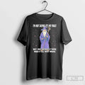 Wizard Im Not Saying My Fault But I Was Definitely There T-Shirts