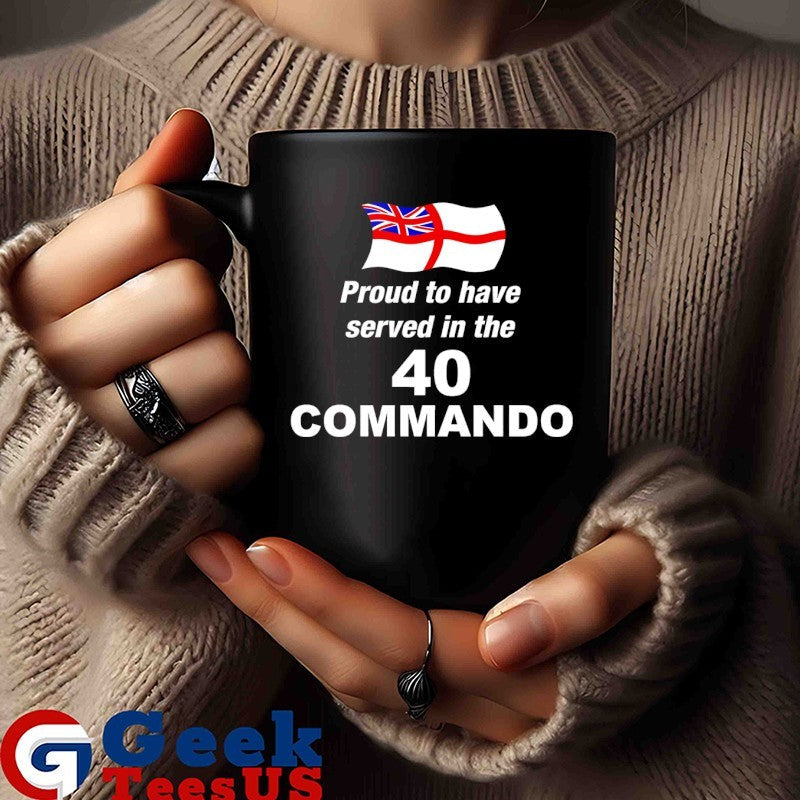 Proud to Have Served in The 40 Commando shirt Unisex , , , Long Sleeve Tee