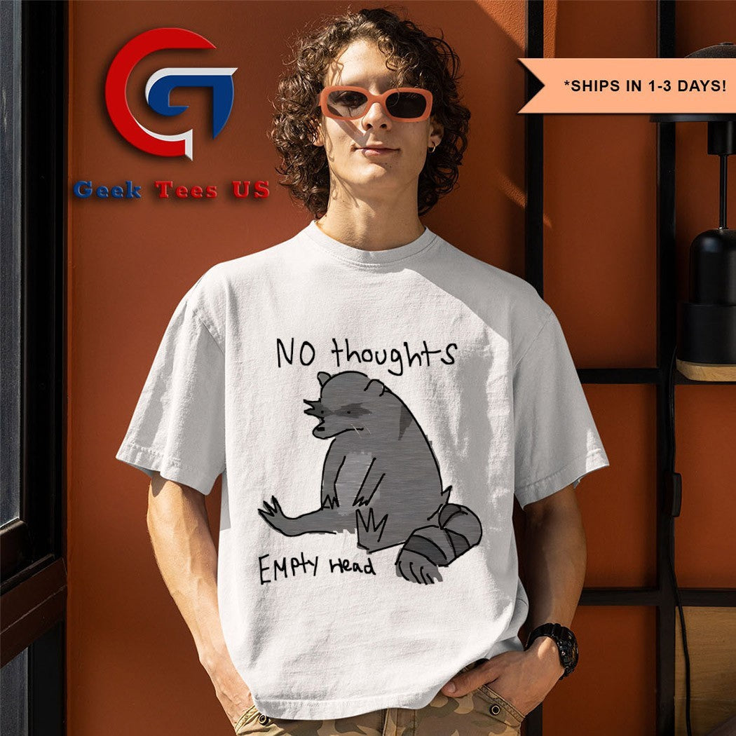 Raccoon not thoughts empty head shirt Unisex , , , Long Sleeve Tee
