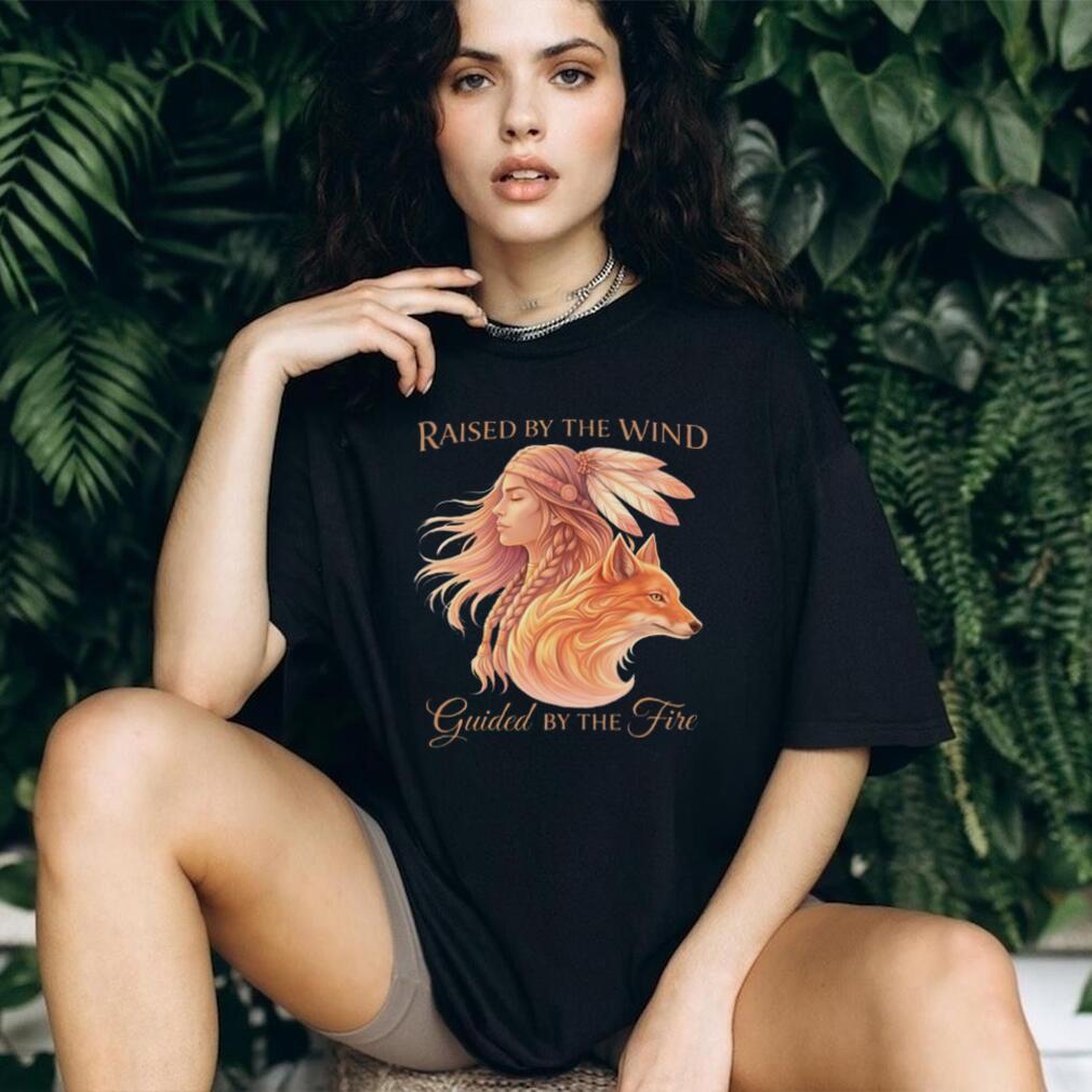 Raised By The Wind Guided By The Fire Native Woman & Fox T Shirt