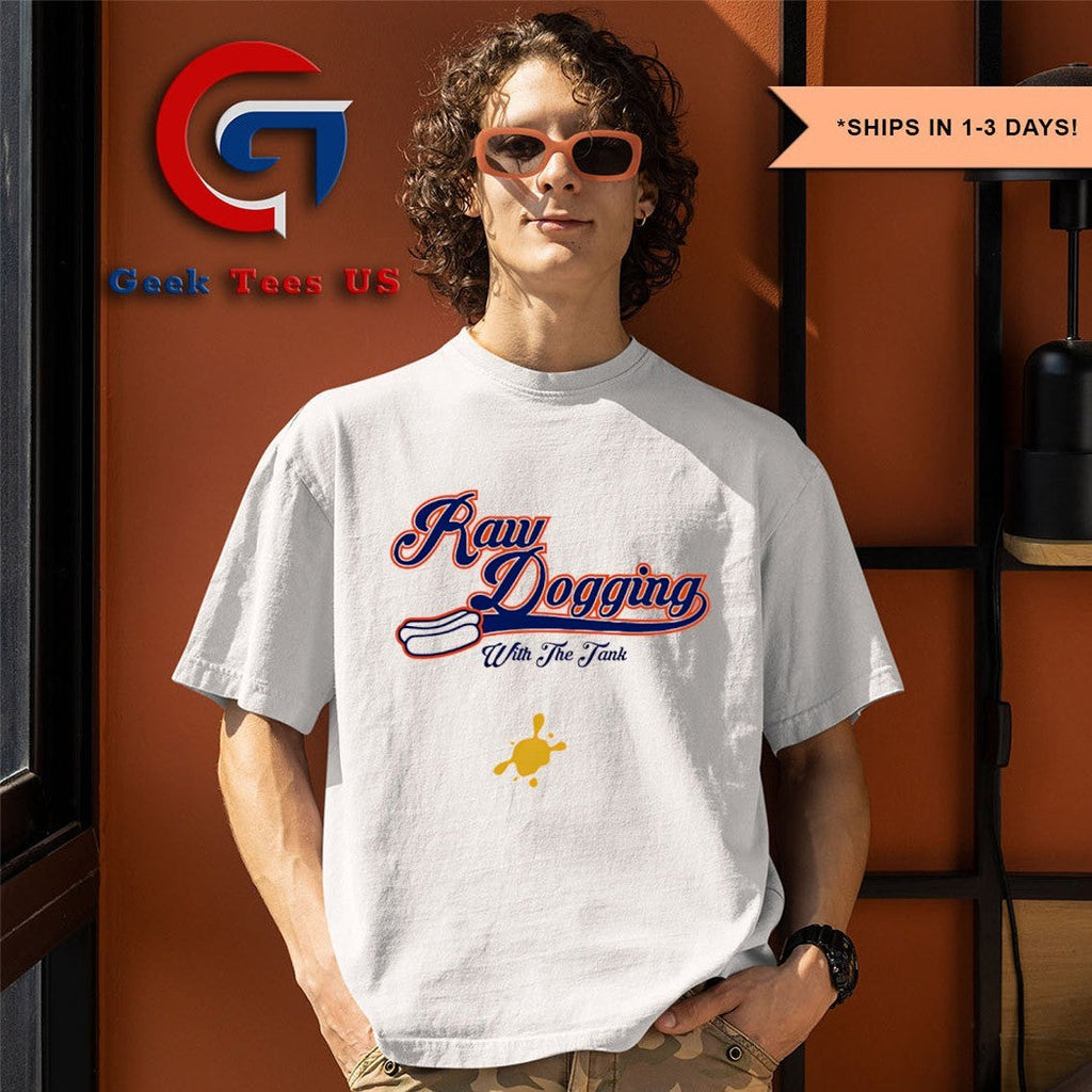 Raw Dogging with the tank shirt Unisex , , , Long Sleeve Tee
