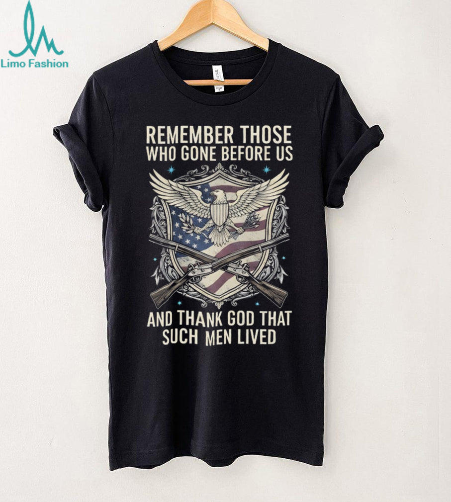 Remember Those Who Gone Before Us Veteran Memorial Eagle Shield T Shirt
