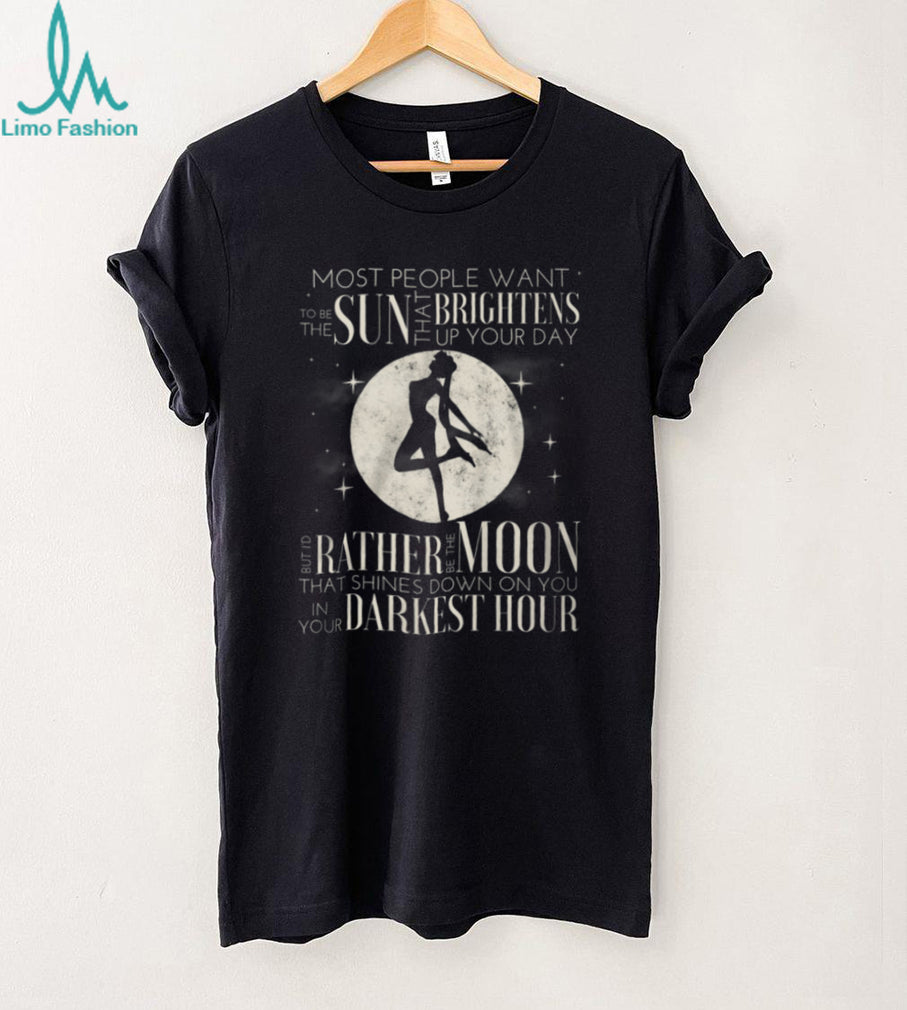 Sailor Moon Silhouette Quote T Shirt Rather Be The Moon Darkest Hour
