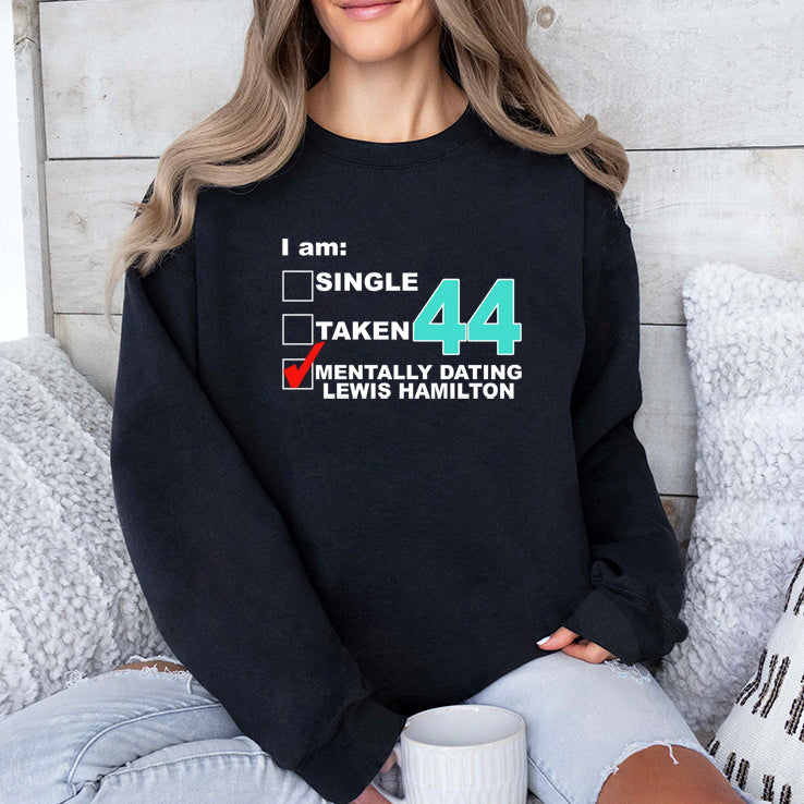 Single Taken Mentally Dating Lewis Hamilton Shirt