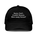 Sorry Can’t Cookie Season How Many Boxes Hat