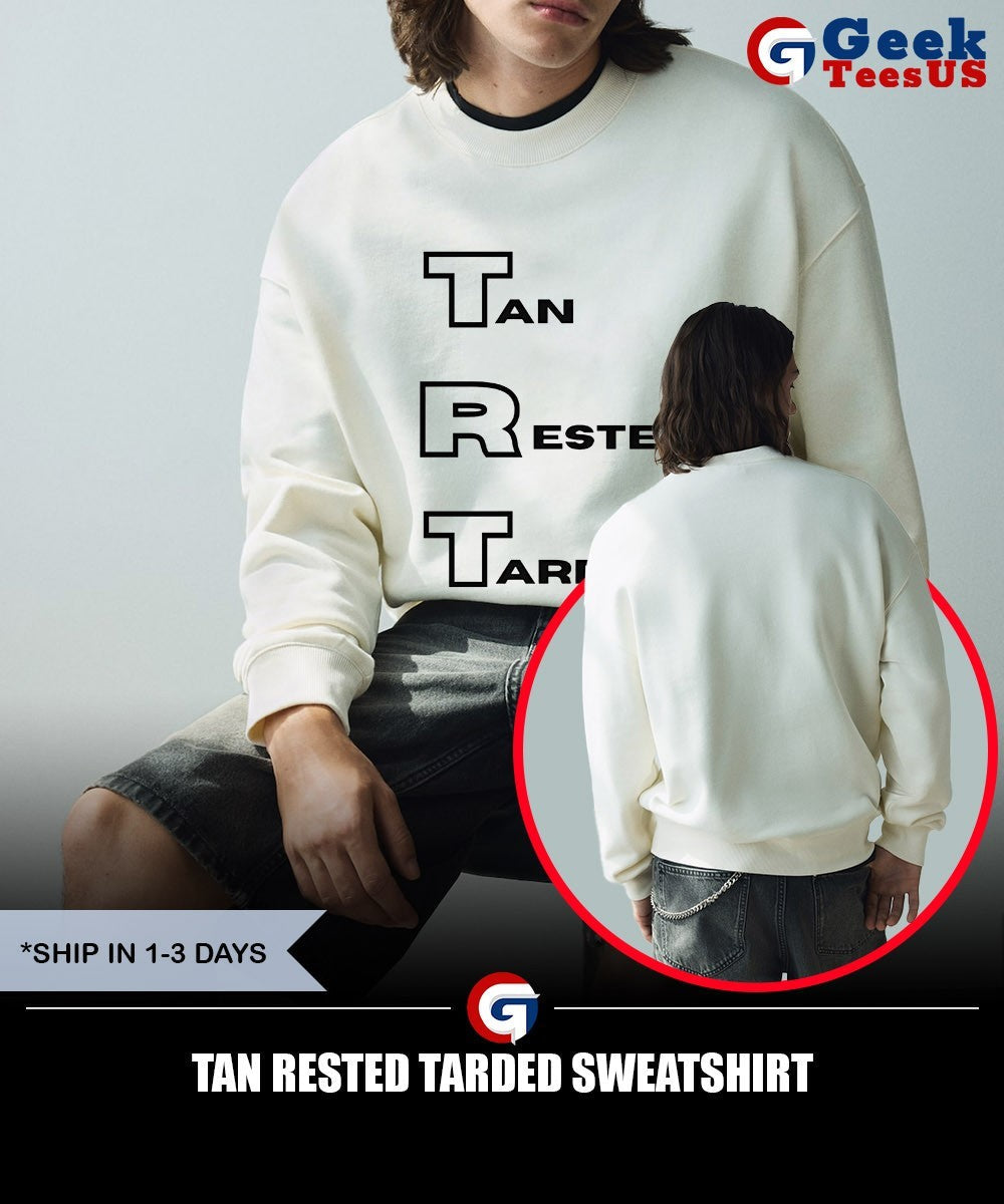 Tan Rested Tarded shirt Unisex , , , Long Sleeve Tee