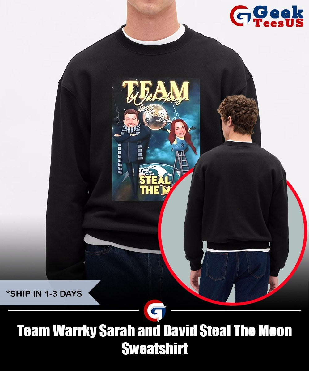Team Warrky Sarah and David Steal The Moon shirt Unisex , , , Long Sleeve Tee
