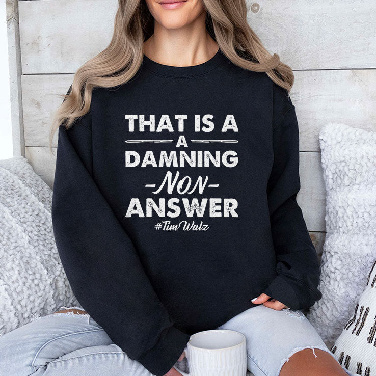That’s A Damning Non-Answer Tim Walz Shirt