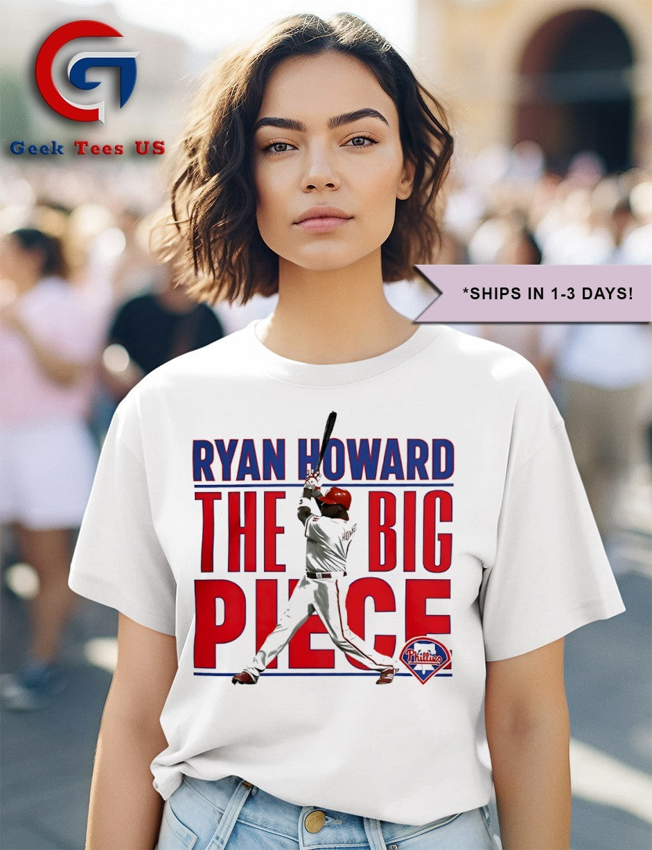The Big Piece Ryan Howard Philadelphia Phillies MLB shirt Unisex , , , Long Sleeve Tee