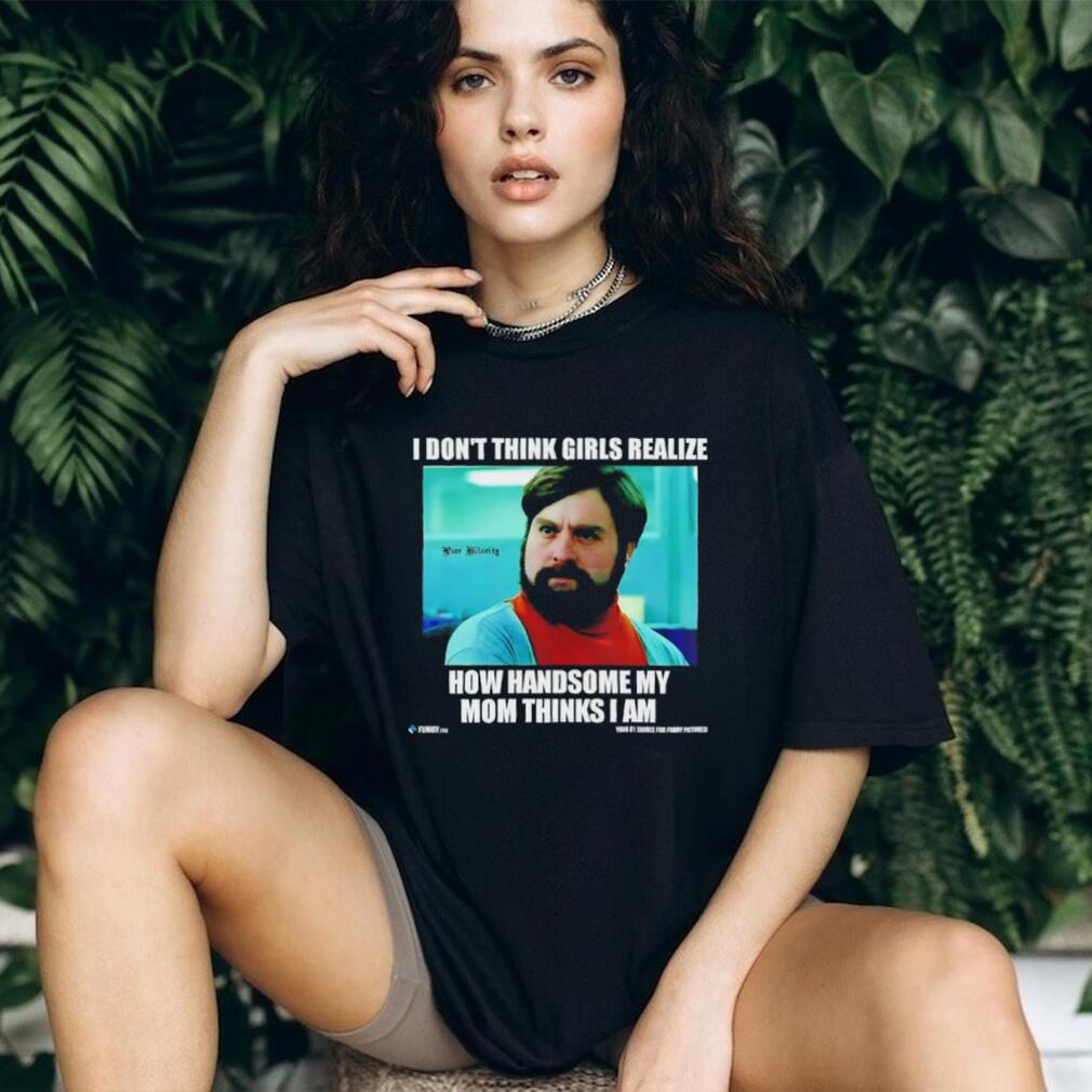The Hangover Alan “How Handsome My Mom Thinks I Am” Meme T shirt