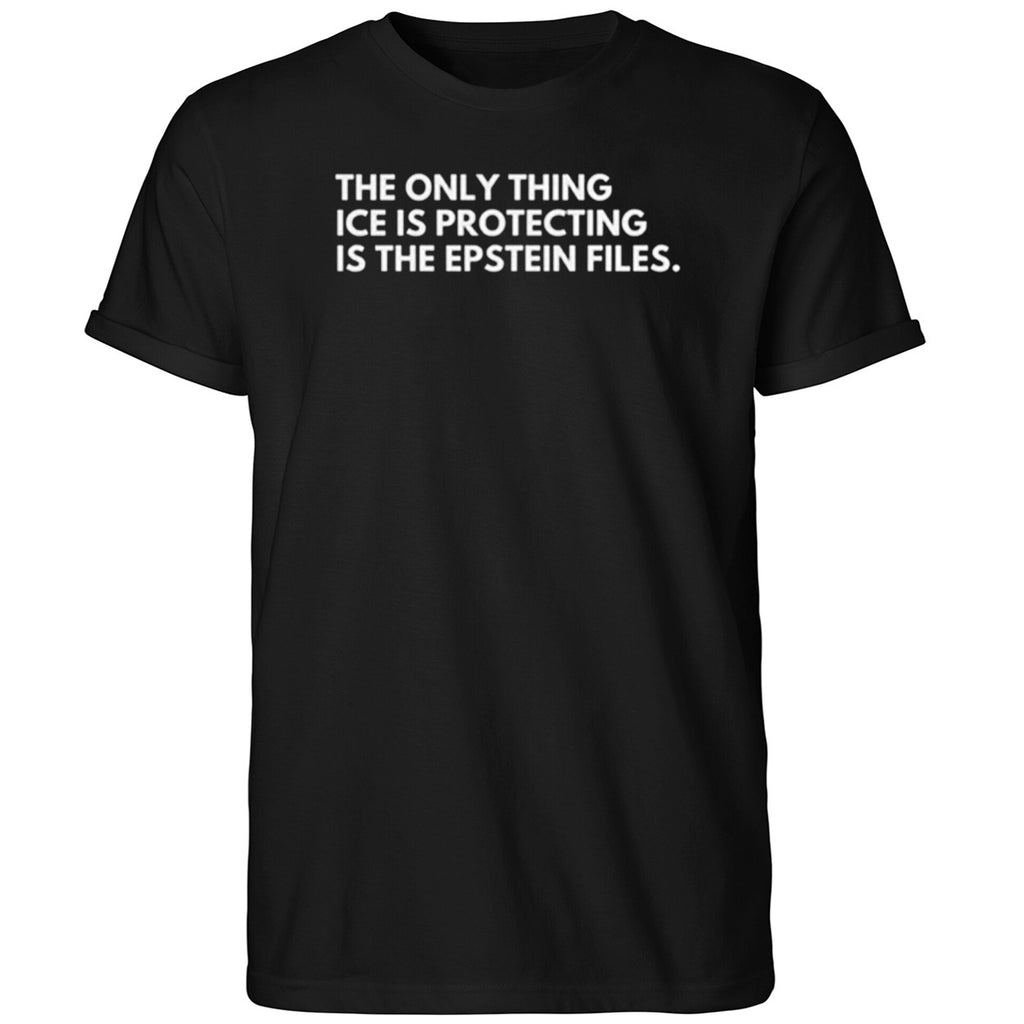 The Only Thing Ice Is Protecting Is The Epstein Files Shirt