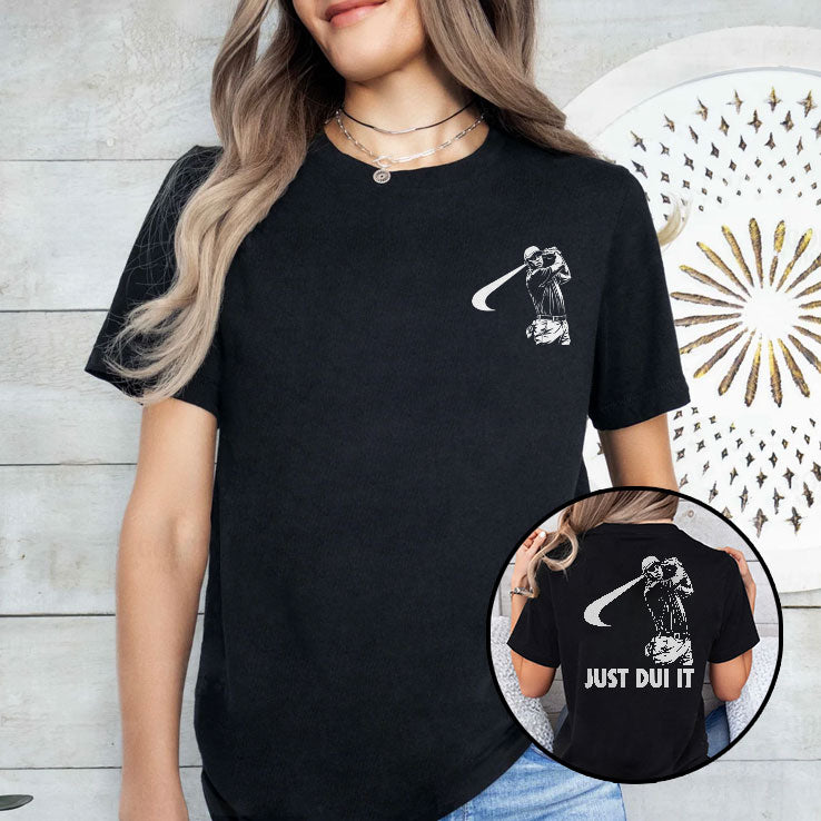 Tiger Woods Just DUI It Golf T Shirt