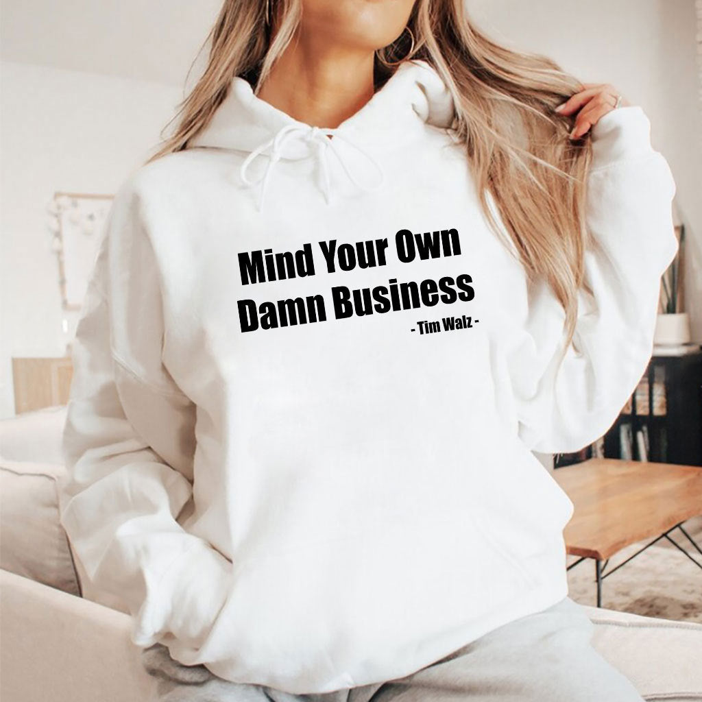 Tim Walz Mind Your Own Damn Business Shirt