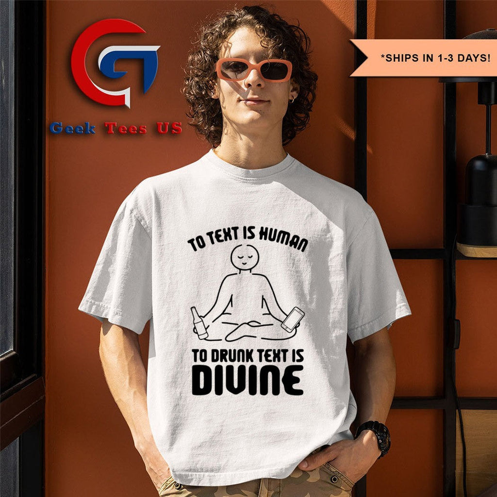 To text is human to drunk text is divine shirt Unisex , , , Long Sleeve Tee