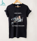 Tobey Maguire “And Baby… I’m Tobey Maguire” Meme T Shirt
