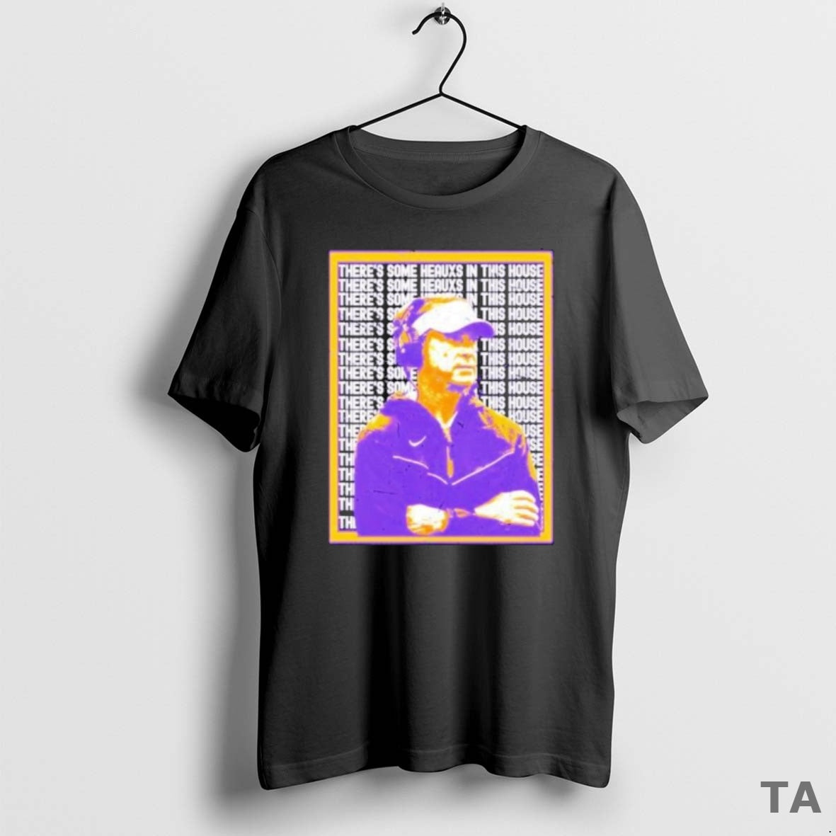 Top Lane Kiffin Lsu Theres Some Heauxs This House T-Shirts