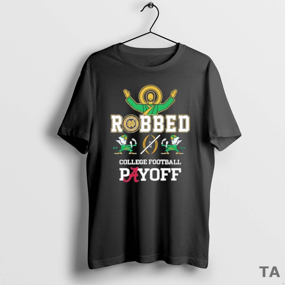 Top Robbed Cfp 2025 Notre Dame Fighting Irish T-Shirts