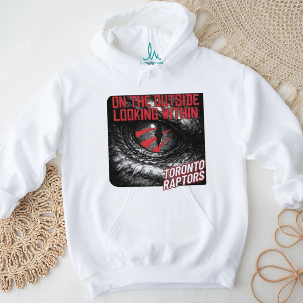 Toronto Raptors On The Outside Looking Within NBA Basketball Fan Vintage T Shirt