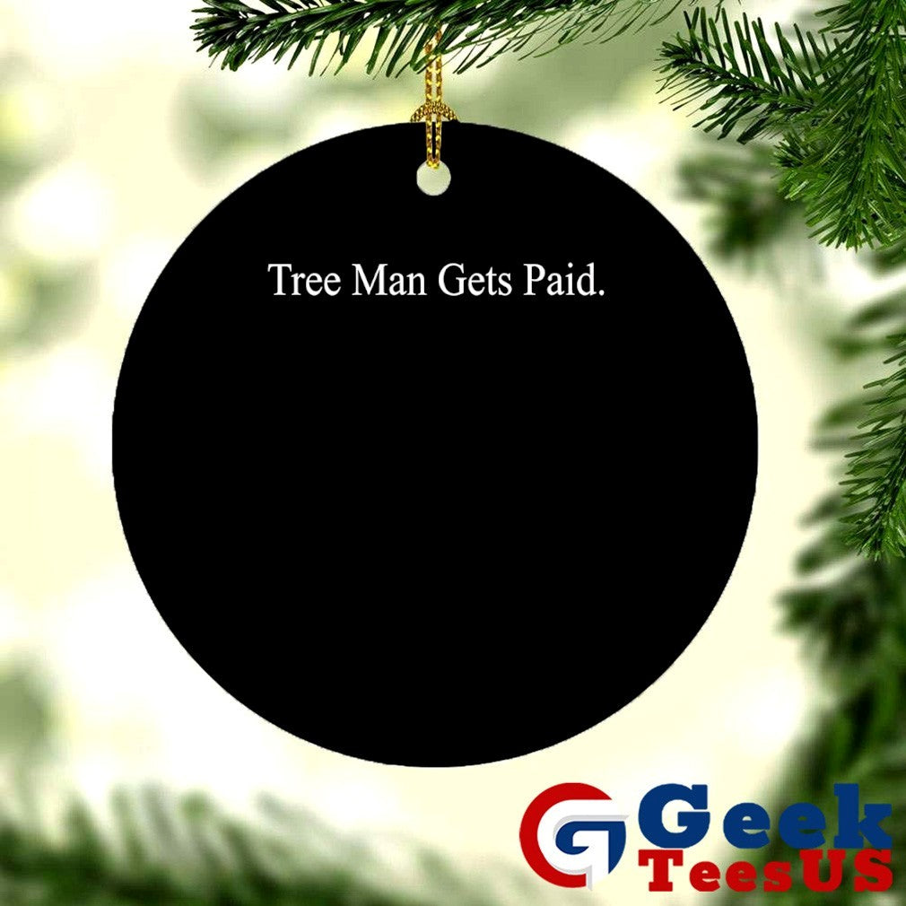 Tree man gets paid shirt Unisex , , , Long Sleeve Tee