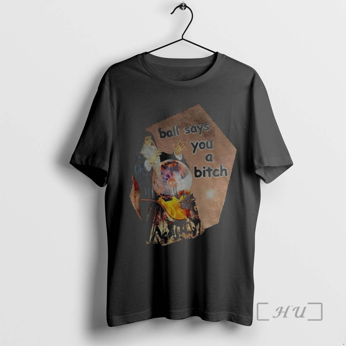 Trending Ball Says You Bitch Vintage T-Shirts