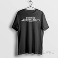 Trending Demand Accountability 2026 T-Shirts