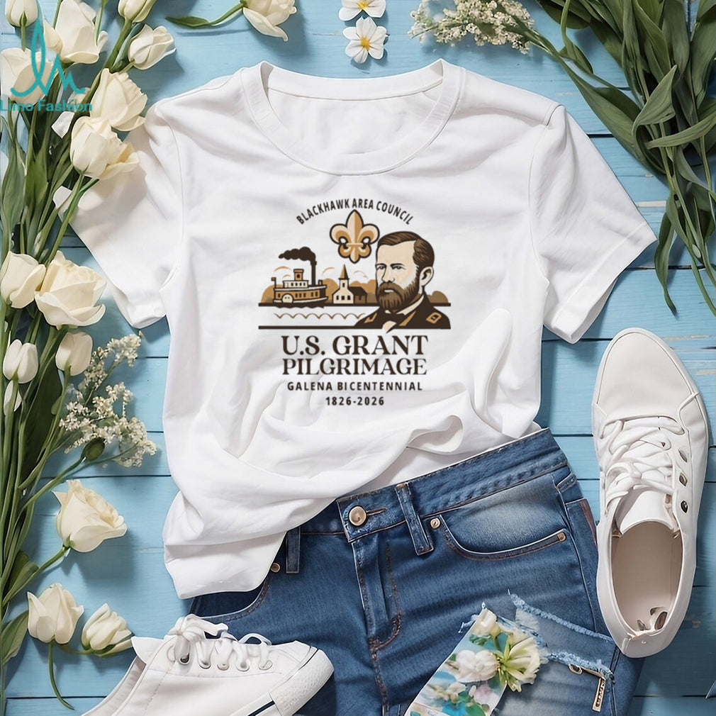 U.S. Grant Pilgrimage Galena Bicentennial 1826 2026 Blackhawk Area Council T Shirt