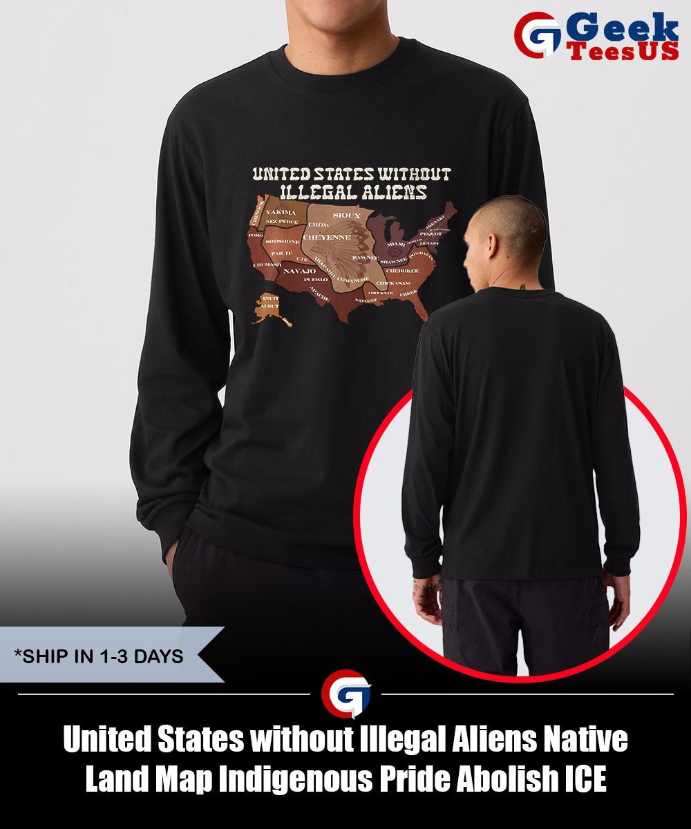 United States without Illegal Aliens Native Land Map Indigenous Pride Abolish ICE shirt Unisex , , , Long Sleeve Tee