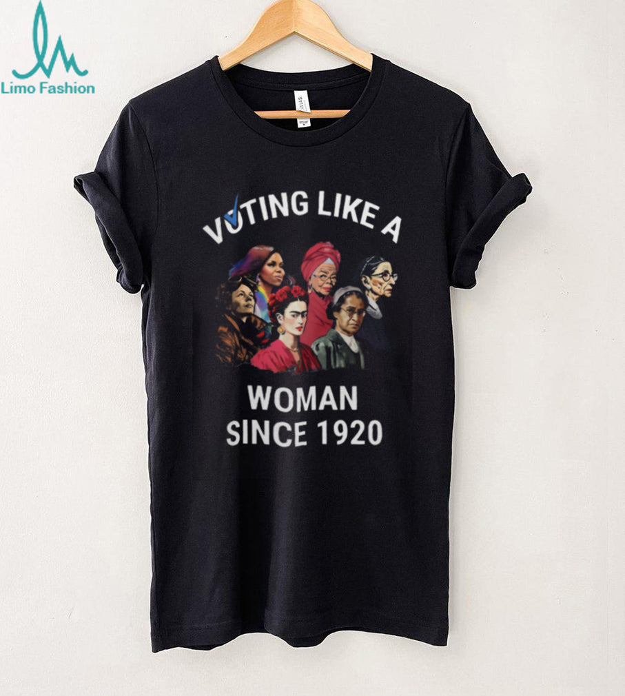 Voting Like A Woman Since 1920 Tee Feminist Icons & Suffragette History