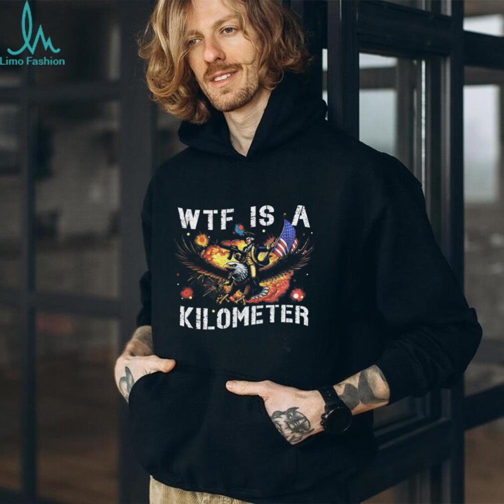 WTF Is A Kilometer George Washington Eagle Patriotic Meme Shirt