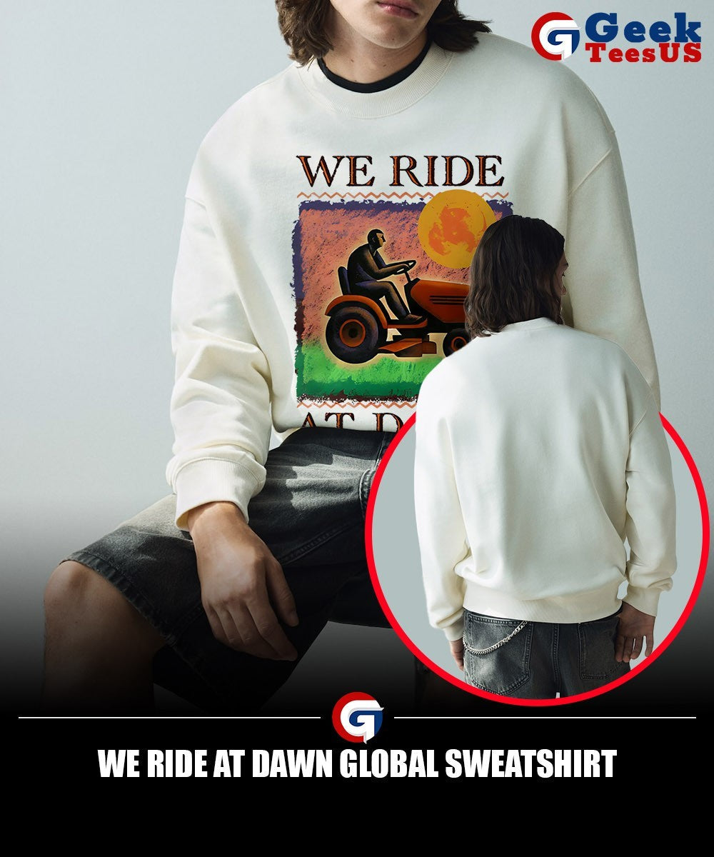 We ride at dawn global shirt Unisex , , , Long Sleeve Tee